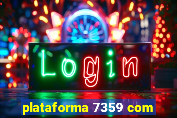 plataforma 7359 com